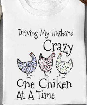 Driving My Husband Crazy with One Chicken: A Unique Gift for Me - Ettee - Chicken