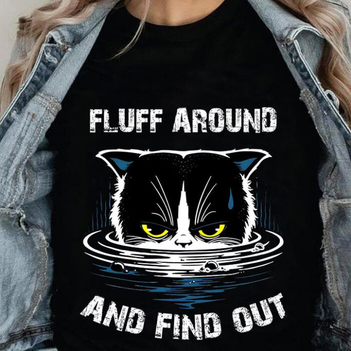 Fluff Around And Find Out - Unique Gift for Me - Ettee - Discoverability