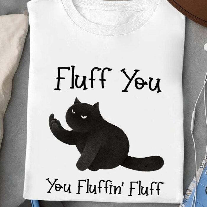 Fluff You You Fluffin' Fluff - Ettee - cuddly