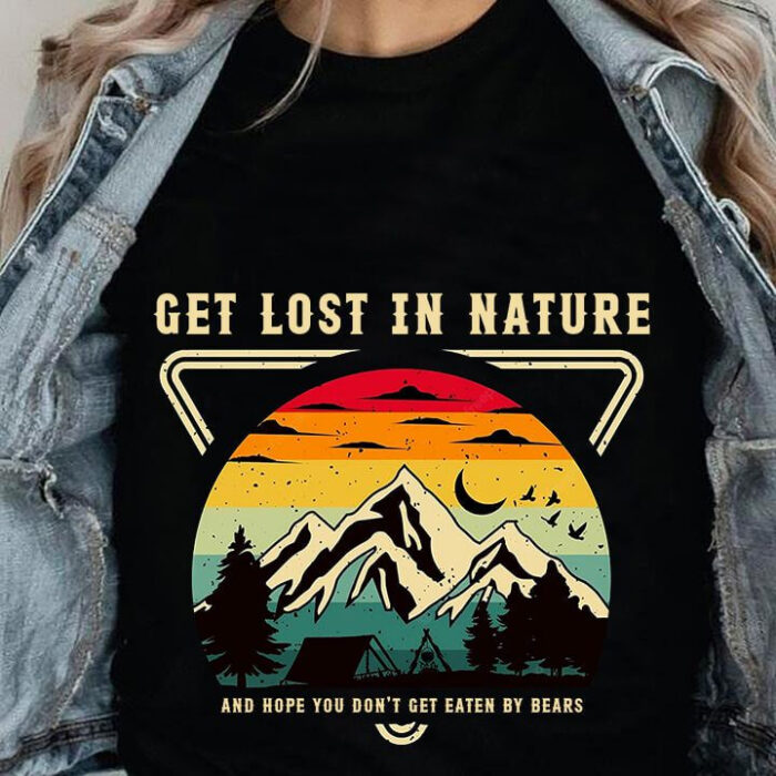 Get Lost In Nature And Hope You Don't Get Eaten By Bears - Ettee - Adventure