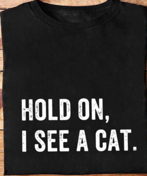 Hold On I See A Cat - Ettee - Cat