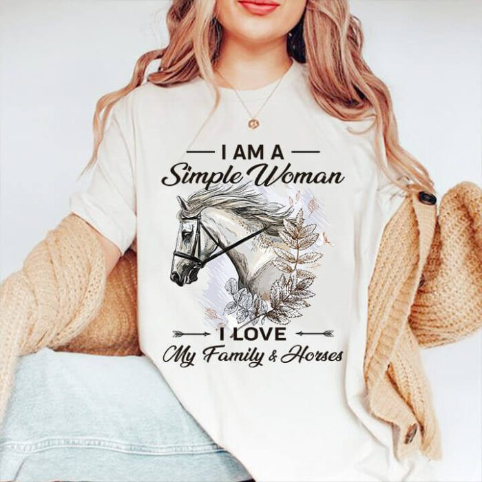 I Am A Simple Woman - I Love My Family And Horses - Ettee - family