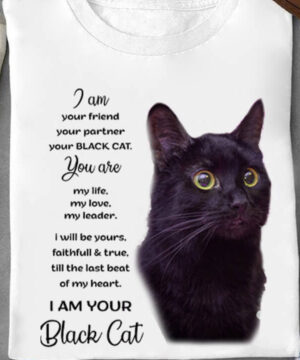 I Am Your Friend Your Partner Your Black Cat - Ettee - Black Cat