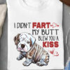 I Didn't Fart My Butt Blew you A Kiss - Ettee - blew you a kiss