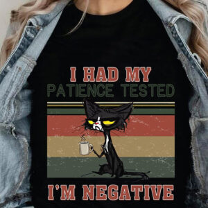I Had My Patience Tested I'm Negative - Ettee - negative