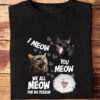 I Meow You Meow We All Meow For No Reason - Ettee - cat lovers