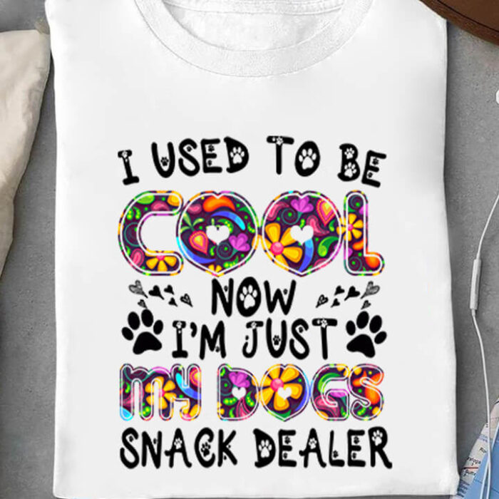 I Used To Be Cool Now I'm Just My Dogs Snack Dealer - Ettee - Dogs