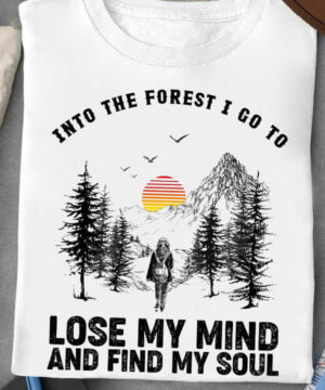 Into The Forest I Go To Lose My Mind And Find My Soul - Ettee - find my soul