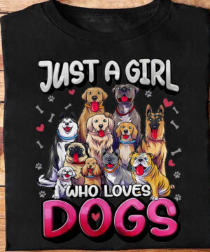 Just A Girl Who Loves Dogs - Gift for Dog Lovers - Ettee - dog lover