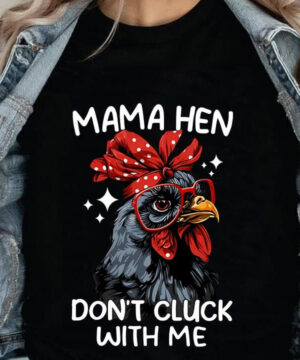 Mama Hen Don't Cluck With Me - Ettee - don't cluck with me