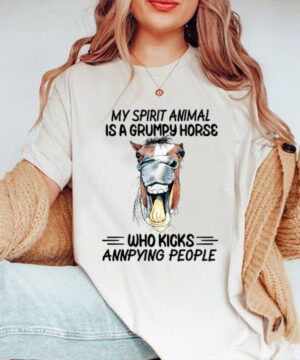 My Spirit Animal Is A Grumpy Horse Who Kicks Annoying People - Ettee - annoying people