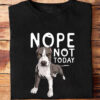 Nope Not Today T-Shirt - Ettee - keywords: Nope