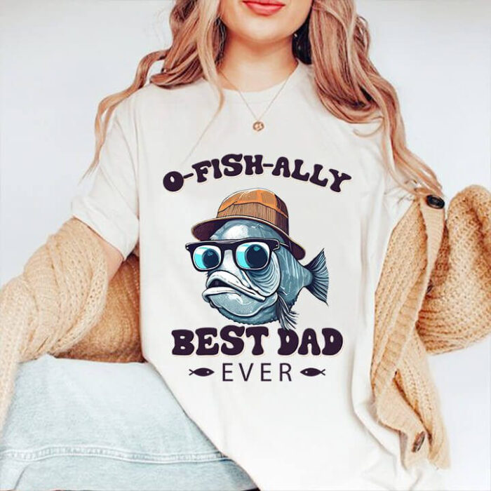 O-Fish-Ally Best Dad Ever - Ettee - best dad ever