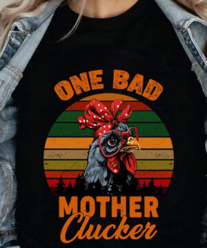 One Bad Mother Clucker - Ettee