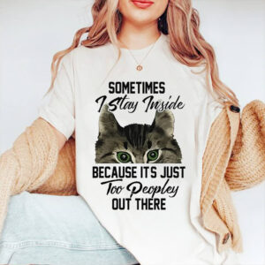 Sometimes I Stay Inside Bacause Its Just Too Peopley Out There - Ettee - introvert