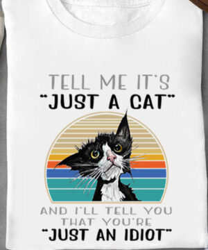 Tell Me It's Just A Cat - Ettee - cat lover