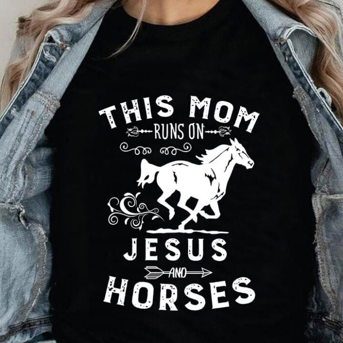 This Mom Runs On Jesus And Horses - Ettee - Horses