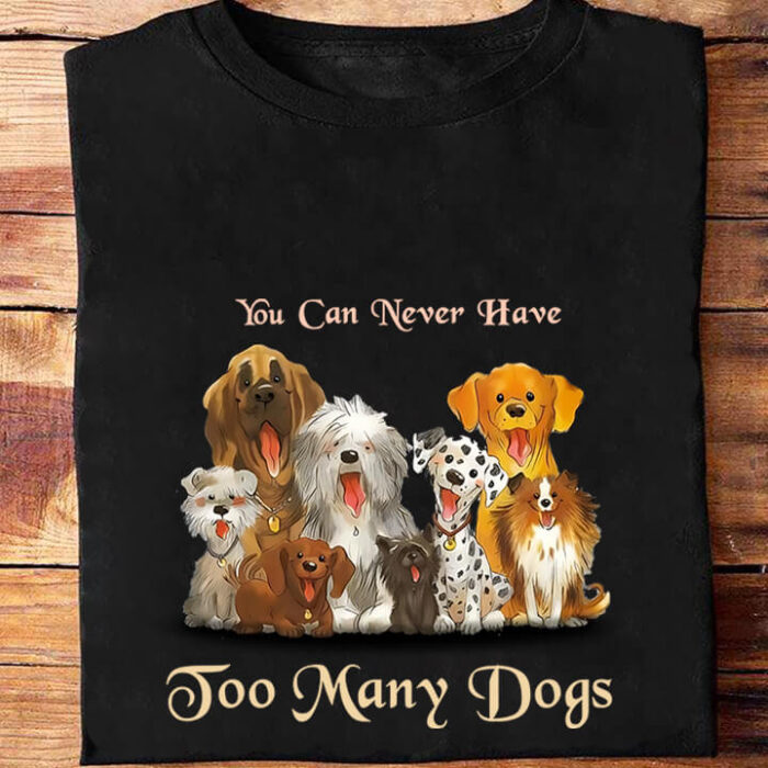 You Can Never Have Too Many Dogs - Ettee - canine companionship