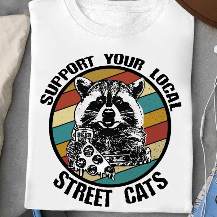 Support Your Local Street Cats - Animal Lover T Shirt - Ettee - Animal lover