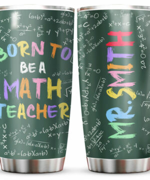 Personalized Math Teacher Tumbler - Back To School Gift for Him - Born To Be A Math Teacher Slogan - Ettee - Be A