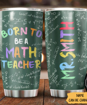 Personalized Math Teacher Tumbler - Back To School Gift for Him - Born To Be A Math Teacher Slogan - Ettee - Be A